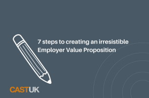 7 steps to creating an irresistible Employer Value Proposition